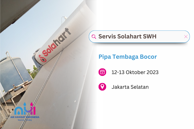 Servis Solar Water Heater Solahart di Jakarta Selatan, 12-13 Oktober 2023