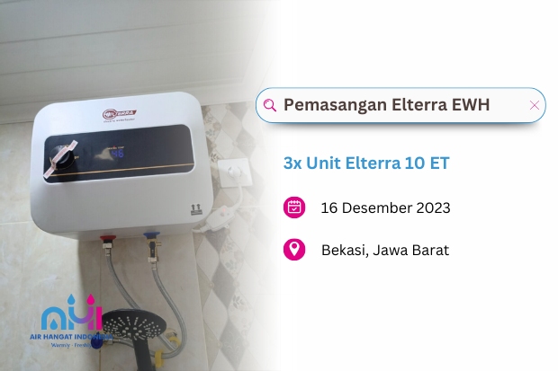 Pemasangan Electric Water Heater di Kota Bekasi Jawa Barat 16 Desember 2023