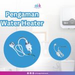 8 Pengaman Water Heater agar Mandi Air Hangat Selalu Aman